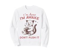 Funny Cat I'm Awake Don't Push It Coffee Felpa