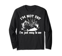 Funny Cat I'm Not Fat. Im Just Easy to See Maglia a Manica