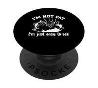 funny cat I'm not fat. Im just easy to see PopSockets PopGrip Adesivo