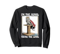 Funny Cat I'm The Royal You're The Loyal Cat Lover Felpa