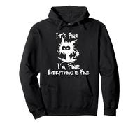 Funny Cat Lover It's Fine I'm Fine Everything is Fine Felpa con Cappuccio