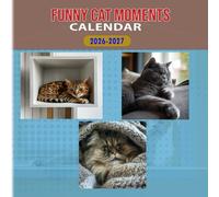 funny cat moments Calendar 2026-2027: 18 Month Planner To Keep You On Track from Sep 2026 to Dec 2027,Square 8.5 x 8.5 Inches Gift For Organizing & Planning