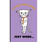 Funny Cat Notebook Journal for Work - Cute Minimalist Cat Design “It’s Not Purr-sonal” - Lined Notebook for Notes, Planning, School & Office
