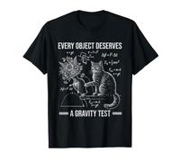 Funny Cat Physics Humor Design What Cats Really Think Maglietta