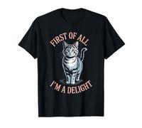 Funny Cat Prima di Tutto I'm A Delight Attitude Maglietta