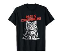 Funny Cat Rage mi sta consumando - Meme gatto sarcastico Maglietta