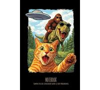 Funny Cat T-Rex Dinosaur Bigfoot UFO Alien Selfie Notebook: Cute & Humor Lined Journal - 6x9 Notebook Gift for Cat Lovers, Dino Fans, and Sci-Fi Nerds, perfect to write down your lists, journaling