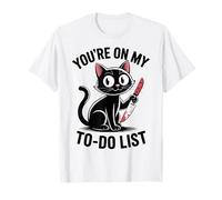 Funny Cat You're On My To-Do List Amante dei gatti Maglietta