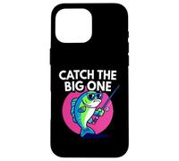 Funny Catch The Big One Fishing Fish Custodia per iPhone 16 Pro Max
