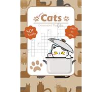 Funny Cats Crosswords Puzzle Book: Funny Cats Themed Crosswords Puzzles | 60 Fun And Challenging Funny Cat-Themed Crossword Puzzles | 6x9 Inches, 120 Pages | 50+ Puzzles | Solutions Included