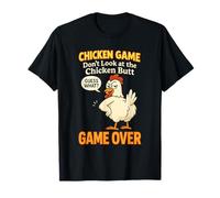 Funny Chicken Game Don't Look Chicken Butt Maglietta