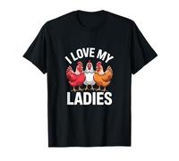 Funny Chicken Memes Scherzi divertenti sul pollo I Love My Ladies Maglietta