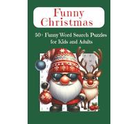 Funny Christmas - 50+ Funny Word Search Puzzles for Kids and Adults: Word Searches with Easy to Read Print about Silly Christmas, Holiday Humor, Funny ... Gift for Vacations, Holidays and Free Times
