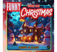 FUNNY CHRISTMAS COZY & EASY COLORING BOOK: THIS book is a charming collection of joyful and heartwarming Christmas illustrations. Designed for kids ... humor, coziness, and holiday cheer to