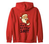 Funny Christmas Sarcastic Santa Claus You Ain't Gettin' Shit Felpa con Cappuccio