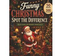 Funny Christmas Spot the Difference: 50 Full-Page Picture Puzzles for All Ages, Brain Games & Memory Improvement Holiday Activity Book & Gift