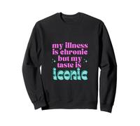 Funny Chronic Illness Awareness Spoonie cronico ma iconico Felpa