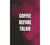 Funny Coffee Before Talkie Notebook for Women - Cute Black & Hot Pink Watercolor Journal, 6x9 College Ruled, 120 Pages Gift for Her Women, Boss, ... Graduation Christmas Special Occasion