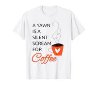 Funny Coffee Drinker Quote Tired/Yawn Graphic Design for Her Maglietta