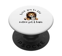 Funny Coffee Love You To The Coffee Pot & Back Lion PopSockets PopGrip Adesivo