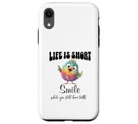 Funny Colorful Bird Shirt Cute Bird Humor Tee Life Is Short Custodia per iPhone XR