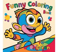 Funny Coloring Book for Kids: A Wacky and Wonderful Collection of Silly Characters for Endless Fun!