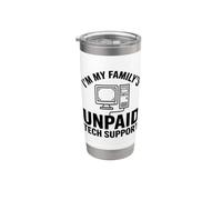 Funny Computer Tech, Sono il supporto tecnico non retribuito della mia famiglia Bicchiere termico in acciaio inox doppia parete