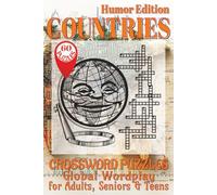 Funny Countries Crossword Puzzles Book: Where Geography Gets Goofy-Crosswords, Comedy, and Global Giggles Await!
