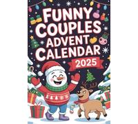 Funny Couples Advent Calendar 2025: A Christmas Countdown Filled with Daily Humor, Romantic Challenges, Cute Couple Moments & Cozy Holiday Activities