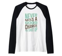 Funny Cowboy Non Perdere mai Una buona Occasione per Stare zitto Maglia con Maniche Raglan