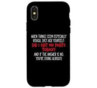 Funny Coworker Did I Shit My Pants Today Sarcastic Work Team Custodia per iPhone X/XS
