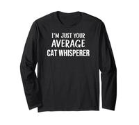 Funny Cute Cat Lover: I'm Just Your Average Cat Whisperer Maglia a Manica