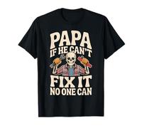 Funny Dad Fa Camicie a papà se Non riesce a ripararlo Festa del papà Maglietta