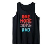 Funny Dad Joke Citazione Divertente Sarcasmo One More Joke Dad Canotta