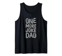 Funny Dad Joke Citazione Divertente Sarcasmo One More Joke Dad Canotta