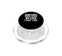 Funny Dad Joke Sometimes When I Close My Eyes I Can't See PopSockets PopGrip per MagSafe