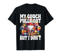 Funny Dad Saying For Men My Couch Pulls Out But I Dont Maglietta
