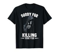 Funny Dark Sorry for Killing Your Vibe Grim Reaper Meme Maglietta