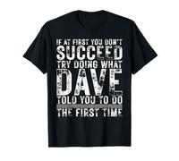 Funny DAVE If At First You Don't Succeed Birthday DAVE Maglietta
