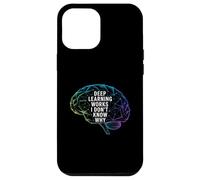 Funny Daying Deep Learning Works I Don't Know Why Citazione Custodia per iPhone 12 Pro Max