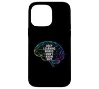 Funny Daying Deep Learning Works I Don't Know Why Citazione Custodia per iPhone 14 Pro Max