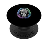Funny Daying Deep Learning Works I Don't Know Why Citazione PopSockets PopGrip Adesivo