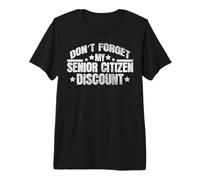 Funny Daying Don't Forget My Senior Sconto Nonno papà Uomini Maglietta Premium