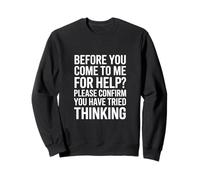 Funny Daying Please Confirm You Tried Thinking Felpa