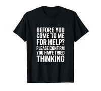 Funny Daying Please Confirm You Tried Thinking Maglietta