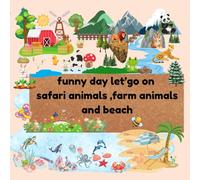 funny days let 'go on safari , farm animals and beach: Coloring book for children ages 3-9