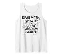 Funny Dear Math Grow Up Solve Your Problems Teens Trendy Canotta