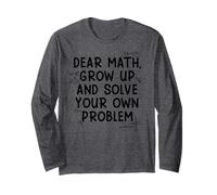 Funny Dear Math Grow Up Solve Your Problems Teens Trendy Maglia a Manica