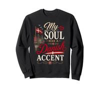 Funny Denmark Humor Dane Joke My Soul Danish Accent Felpa