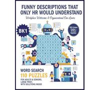 funny descriptions that only hr would understand word search - book 1: Hilarious HR Humor, Workplace Jokes & Organizational Witticisms 110 Large-Print ... • No Word Repetition • Solutions Included